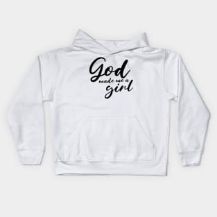 God Made Me A Girl Kids Hoodie